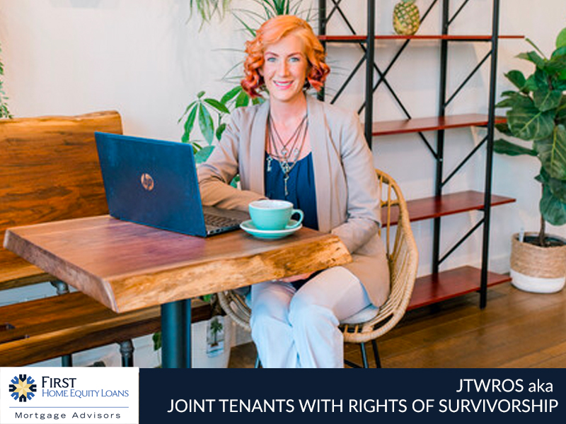 JTWROS aka Joint Tenants with Rights of Survivorship